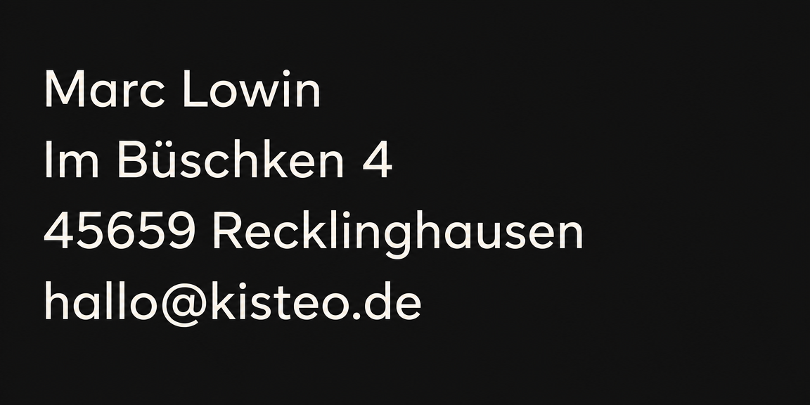 Marc Lowin, Im Büschken 4, 45659 Recklinghausen, hallo@kisteo.de